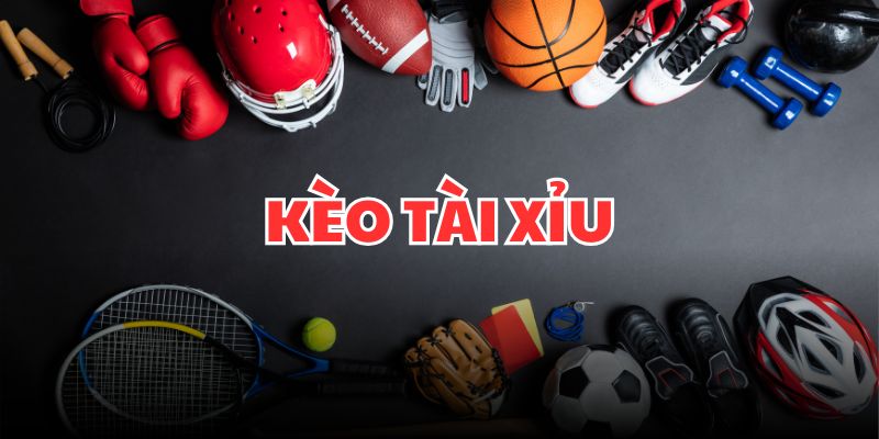 Kèo Tài Xỉu- Món Hời Không Nên Bỏ Qua Của Cược Thể Thao